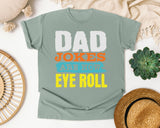 Dad Jokes Are How Eye Roll graphic tee in Bay