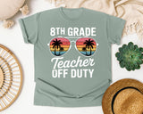 8th Grade Teacher Off Duty graphic tee in Bay