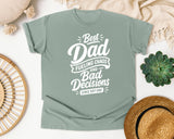 Best Dad Fueling Chaos And Bad Decisions White graphic tee in Bay