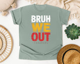 Bruh We Out Teachers Bold graphic tee in Bay