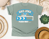 Dad Joke Loading Please Wait White graphic tee in Bay