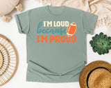 Im Loud Because Im Proud Ball graphic tee in Bay