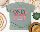 Only The Brave Teach graphic tee in Bay