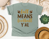 Fall Means Football Yall Brown graphic tee in Bay