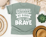 Land Of The Free Because My Daddy Is Brave White 2 graphic tee in Bay