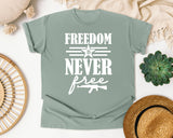 Freedom Is Never Free White 2 graphic tee in Bay