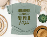 Freedom Is Never Free Brown graphic tee in Bay