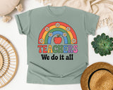Teachers We Do It All graphic tee in Bay