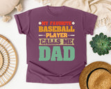 My Favorite Baseball Player Calls Me Dad graphic tee in Berry
