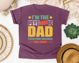 I'm The Psychotic Dad Everyone Warned You About graphic tee in Berry