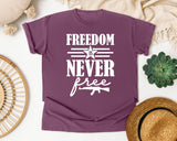 Freedom Is Never Free White 2 graphic tee in Berry