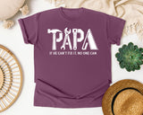 Papa If He Can't Fix It No One Can White graphic tee in Berry