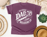 No Other Dad Can Measure Up graphic tee in Berry