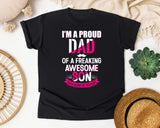I'm A Proud Dad Of A Freaking Awesome Son White graphic tee in Black