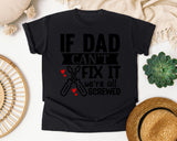 If Dad Can't Fix It We're All Screwed White graphic tee in Black