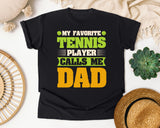 My Favorite Tennis Player Calls Me Dad graphic tee in Black