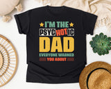 I'm The Psychotic Dad Everyone Warned You About graphic tee in Black