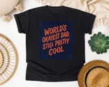 World's Okayest Dad Still Pretty Cool graphic tee in Black