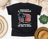 Proud To Be A Veteran Even Prouder To Be A Dad graphic tee in Black