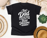 Best Dad Fueling Chaos And Bad Decisions White graphic tee in Black
