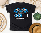 Dad Joke Loading Please Wait White graphic tee in Black