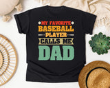 My Favorite Baseball Player Calls Me Dad graphic tee in Black