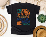 Im Not Yelling This Is My Football Mom Voice graphic tee in Black