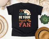 Ill Always Be Your Biggest Fan Retro graphic tee in Black