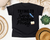 Trying To Earn Brownie Points graphic tee in Black