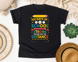 100 Days Of School Strong No Matter The Distance graphic tee in Black