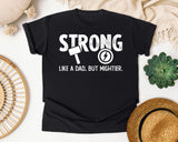 Strong Like A Dad But Mightier White graphic tee in Black