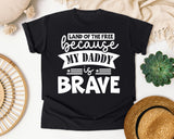 Land Of The Free Because My Daddy Is Brave White 2 graphic tee in Black