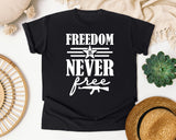 Freedom Is Never Free White 2 graphic tee in Black