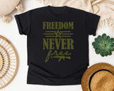 Freedom Is Never Free Brown graphic tee in Black