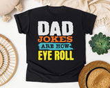 Dad Jokes Are How Eye Roll graphic tee in Black