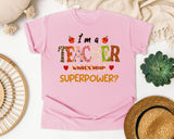 I'm A Teacher What's Your Superpower graphic tee in Blossom