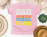 Dad Jokes Are How Eye Roll graphic tee in Blossom