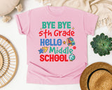 Bye Bye 5th Grade Hello Middle School graphic tee in Blossom