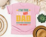 I'm The Psychotic Dad Everyone Warned You About graphic tee in Blossom