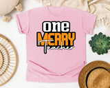 One Merry Teacher graphic tee in Blossom