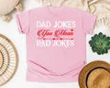 Dad Jokes You Mean Rad Jokes White 3 graphic tee in Blossom