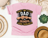 I Have Two Titles Dad And Grandpa graphic tee in Blossom