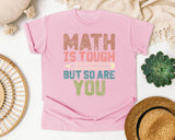 Math Is Tough But So Are You graphic tee in Blossom