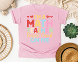 Im A Math Teacher People Count On Me graphic tee in Blossom