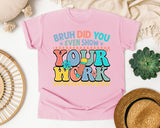 Bruh Did You Even Show Your Work graphic tee in Blossom