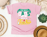 The Best Dads Raise A Teacher graphic tee in Blossom