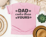 Dad Cooler Than Yours Classic 2 graphic tee in Blossom