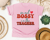 I'm Not Bossy I'm The Teacher graphic tee in Blossom