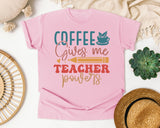 Coffee Gives Me Teacher Powers graphic tee in Blossom