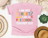 I Am Not Short I Am Preschool Teacher Size graphic tee in Blossom